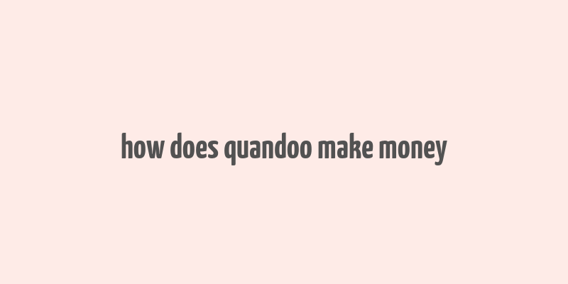 how does quandoo make money