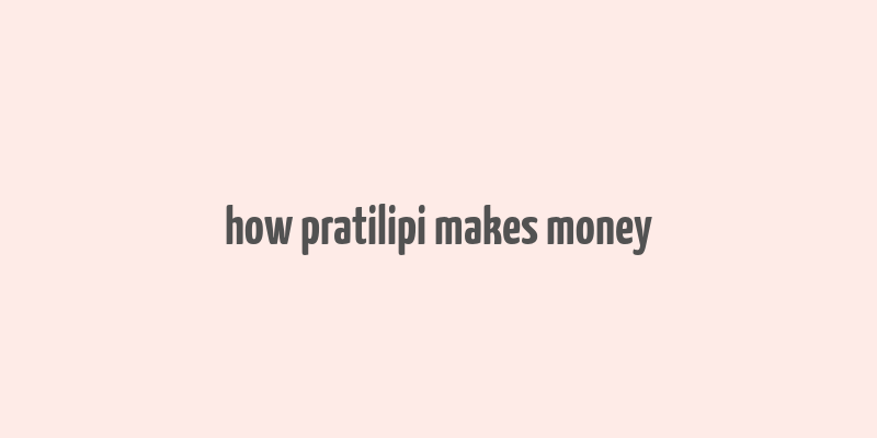 how pratilipi makes money