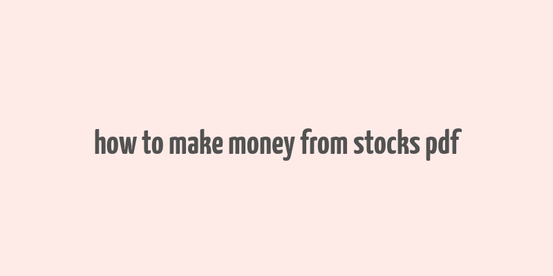 how to make money from stocks pdf