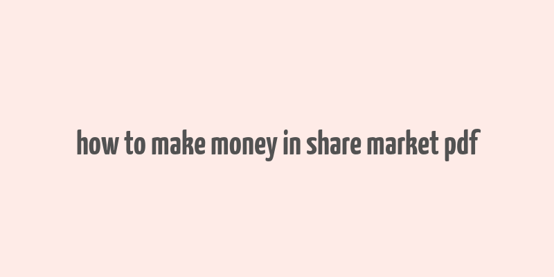 how to make money in share market pdf