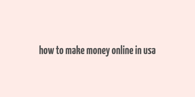 how to make money online in usa