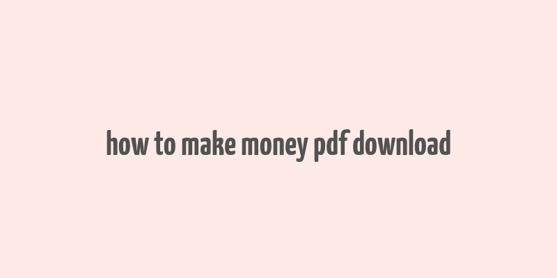 how to make money pdf download