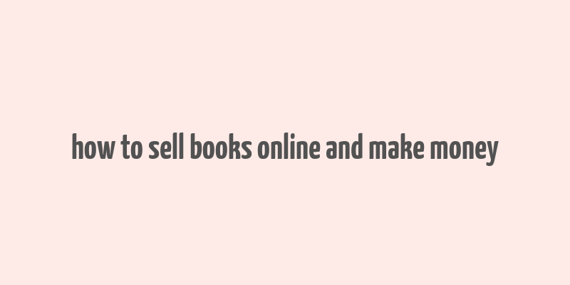 how to sell books online and make money