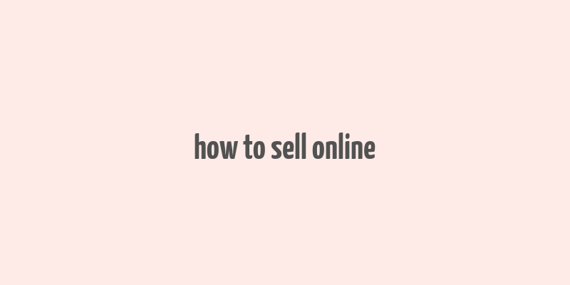 how to sell online