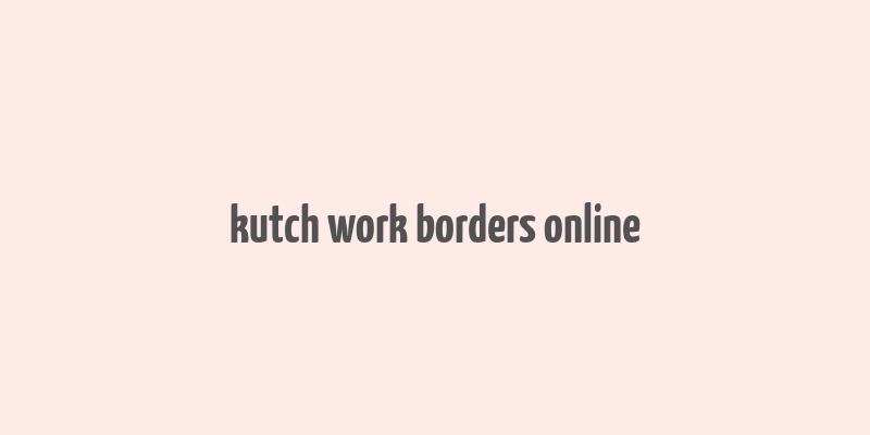 kutch work borders online