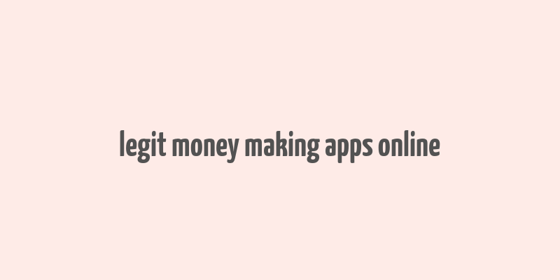 legit money making apps online