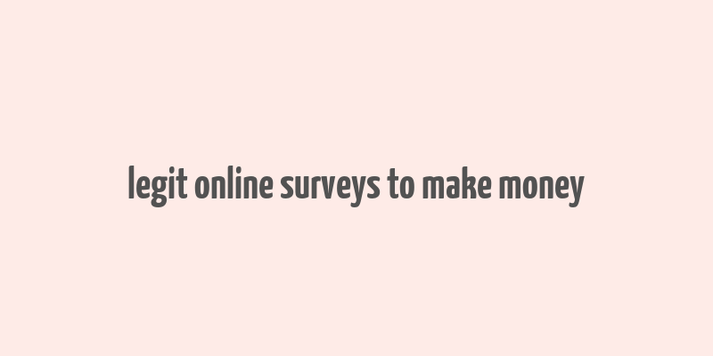 legit online surveys to make money