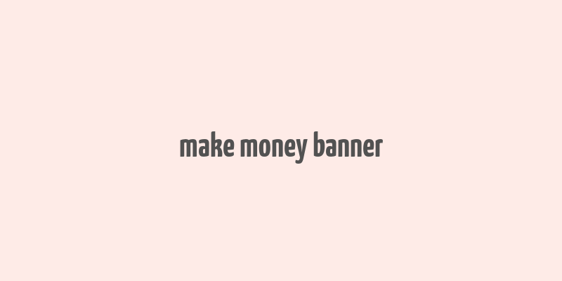 make money banner