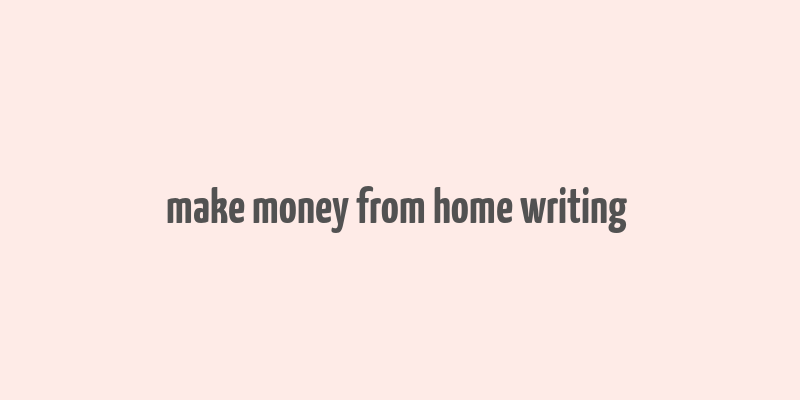 make money from home writing & mailing envelopes