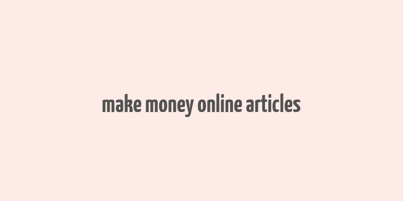 make money online articles