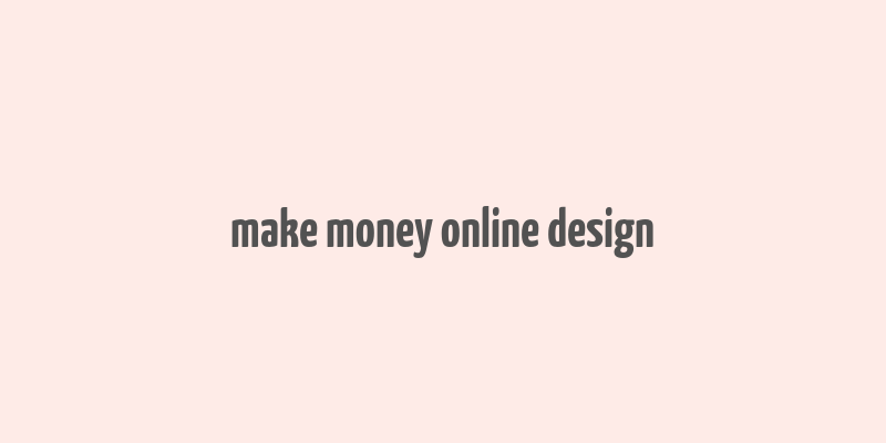 make money online design