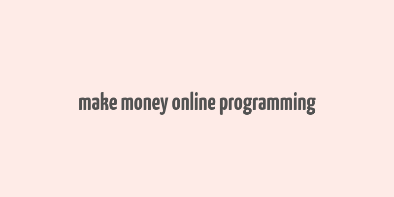 make money online programming