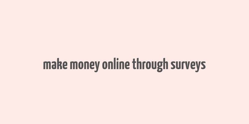 make money online through surveys