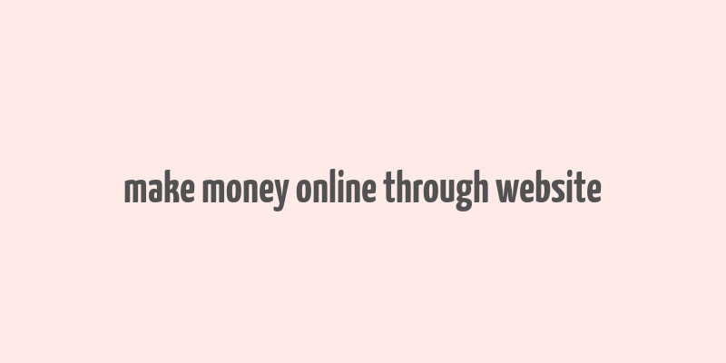 make money online through website