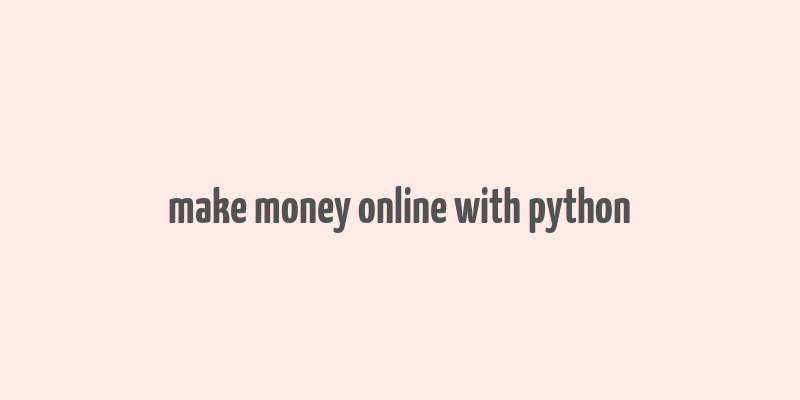 make money online with python