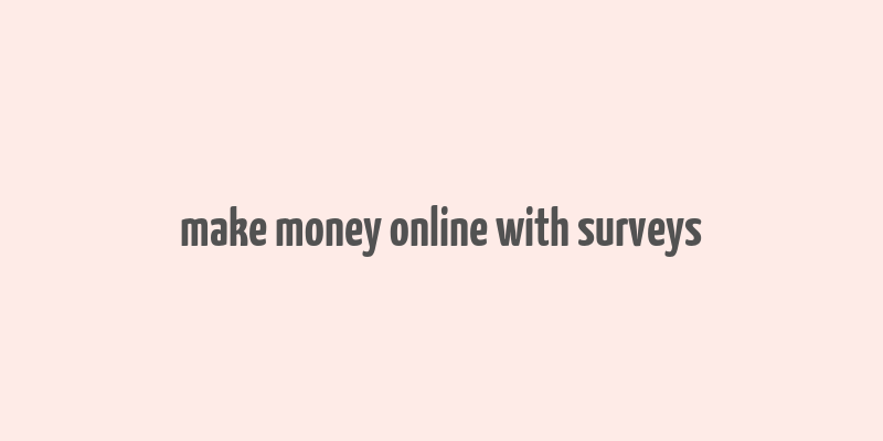 make money online with surveys