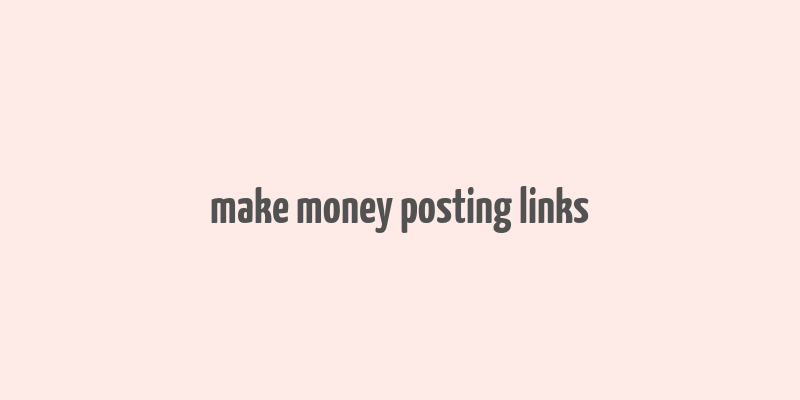 make money posting links