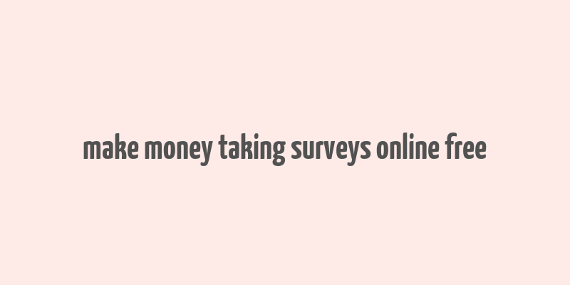 make money taking surveys online free