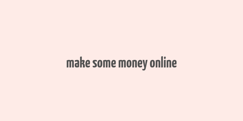 make some money online