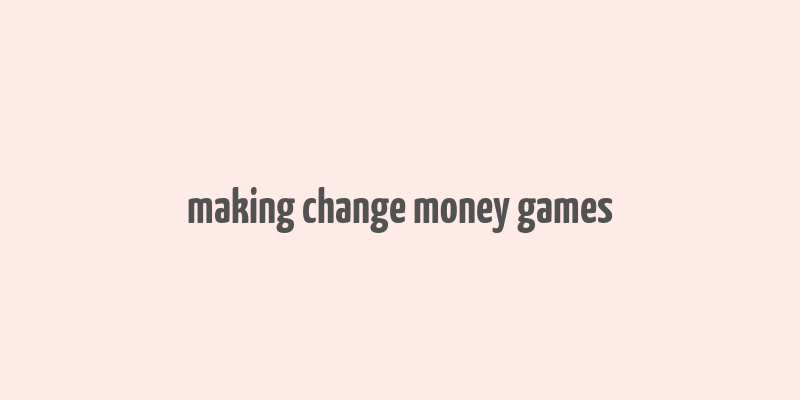 making change money games