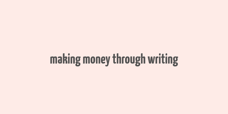 making money through writing