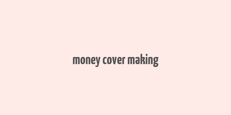 money cover making