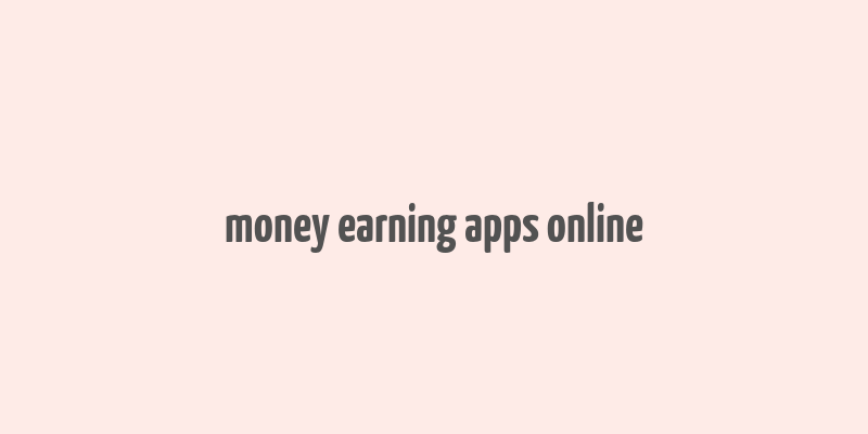 money earning apps online