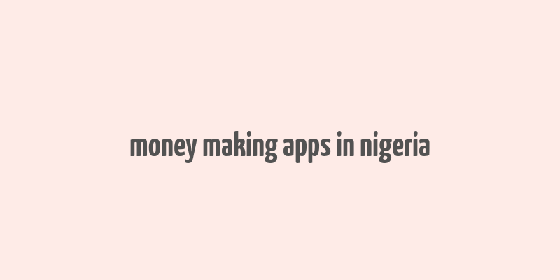 money making apps in nigeria