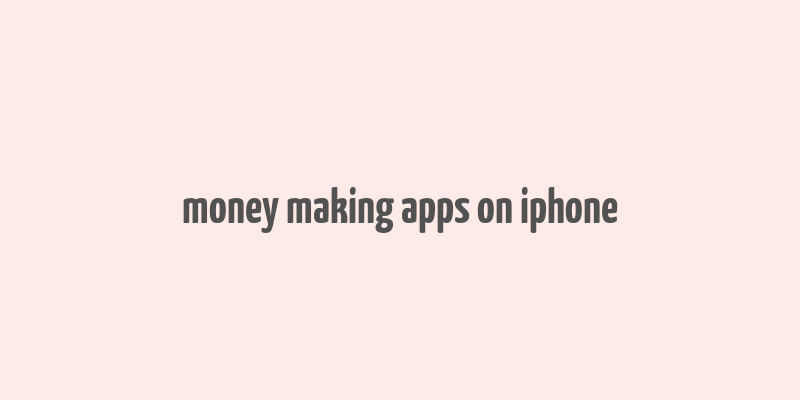 money making apps on iphone