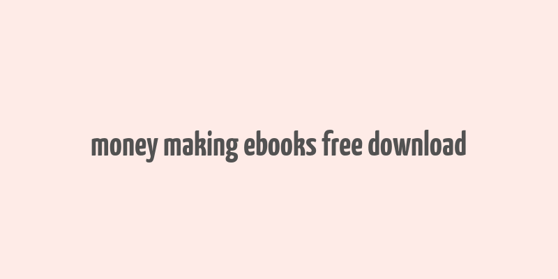 money making ebooks free download