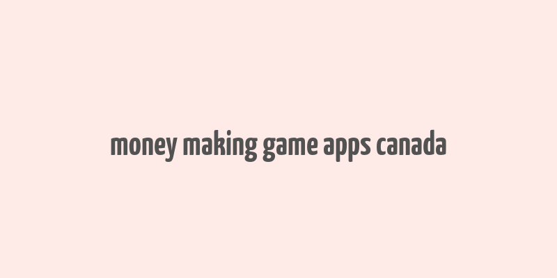 money making game apps canada