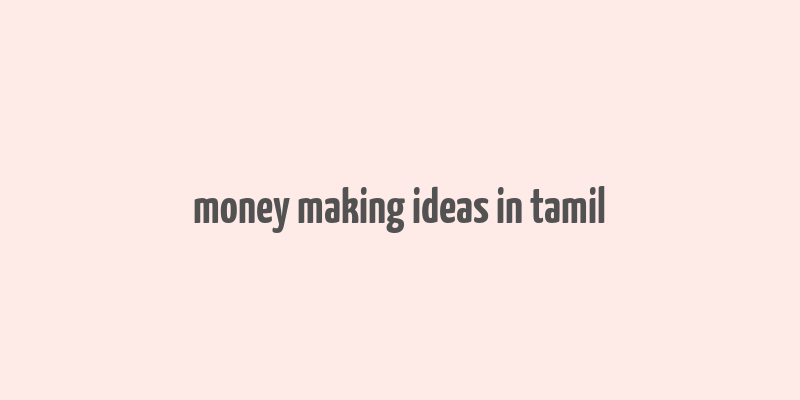 money making ideas in tamil