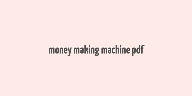 money making machine pdf