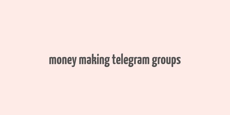 money making telegram groups