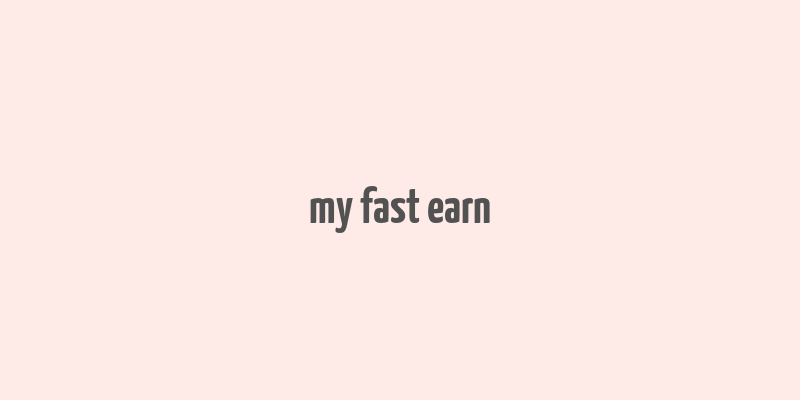 my fast earn