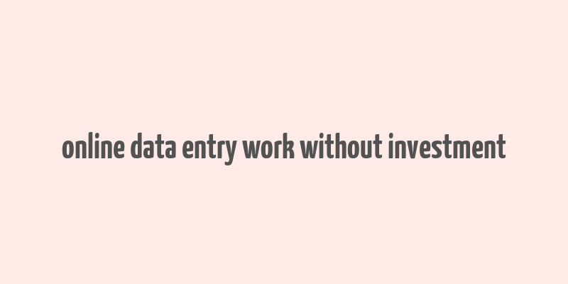 online data entry work without investment