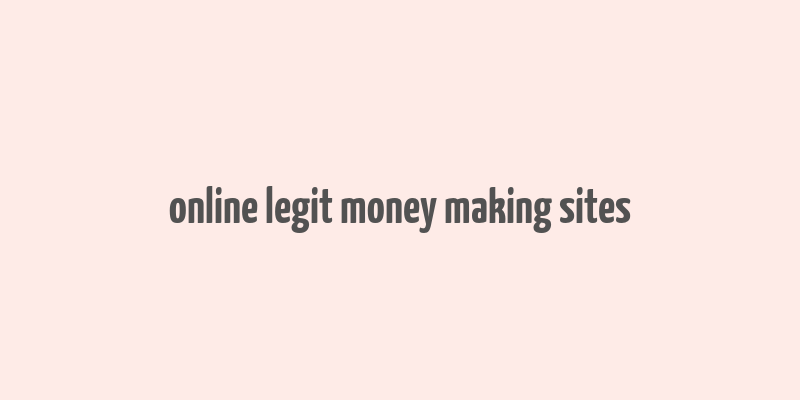 online legit money making sites