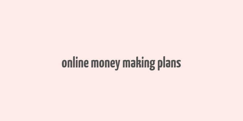 online money making plans