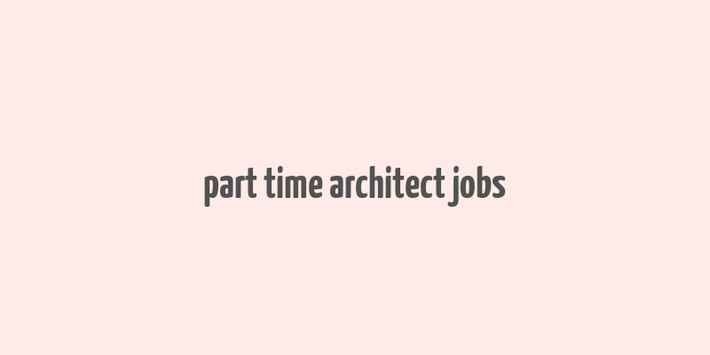 part time architect jobs