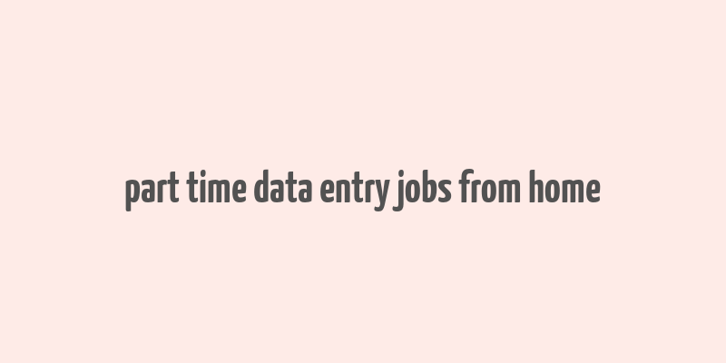 part time data entry jobs from home