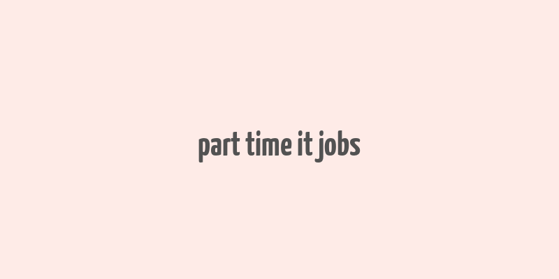 part time it jobs