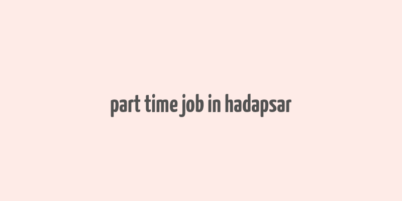 part time job in hadapsar