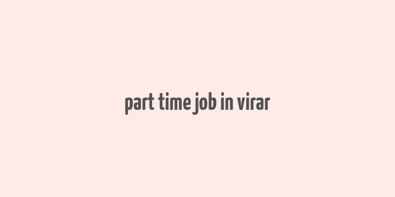 part time job in virar