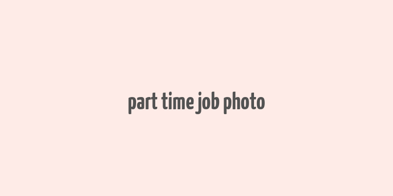 part time job photo