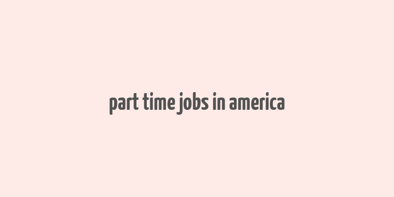 part time jobs in america