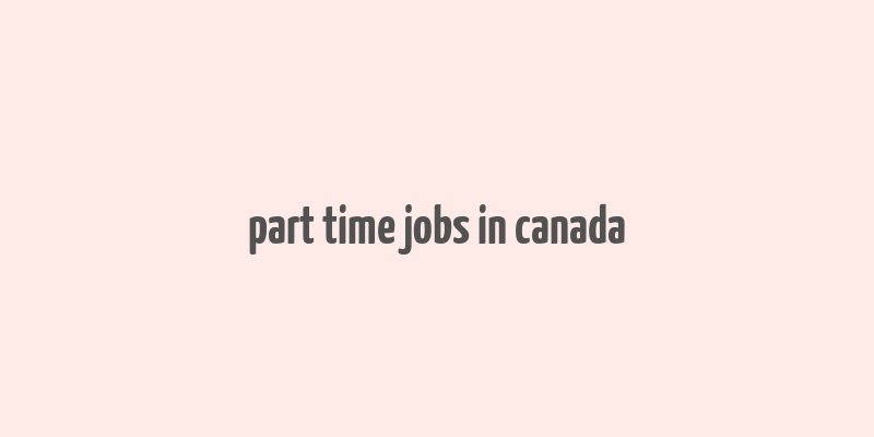 part time jobs in canada