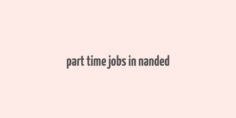 part time jobs in nanded