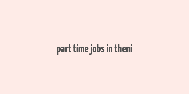 part time jobs in theni