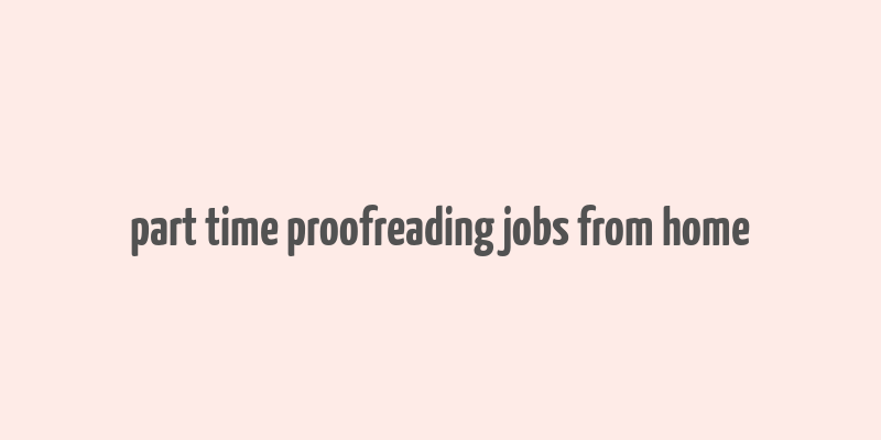 part time proofreading jobs from home