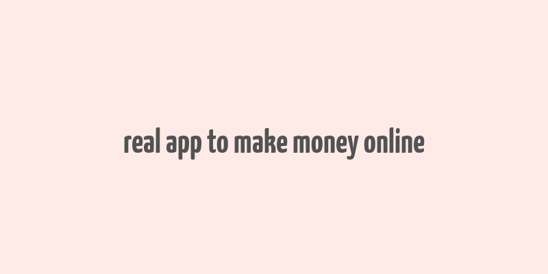 real app to make money online